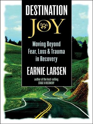 cover image of Destination Joy: Moving Beyond Fear. Loss, and Trauma in Recovery.